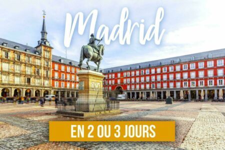 Madrid en 3 jours : ou comment visiter la ville en un week-end prolongé ?